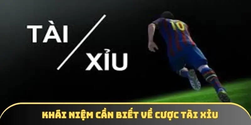 Khái niệm và các yếu tố cần biết của cá độ tài xỉu bóng đá Khái niệm và các yếu tố cần biết của cá độ tài xỉu bóng đá