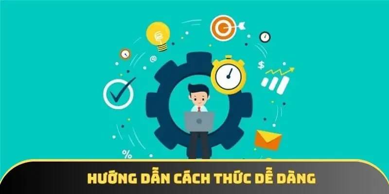 Hướng dẫn cách thức dễ dàng