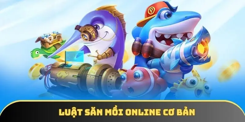 Luật săn mồi online cơ bản