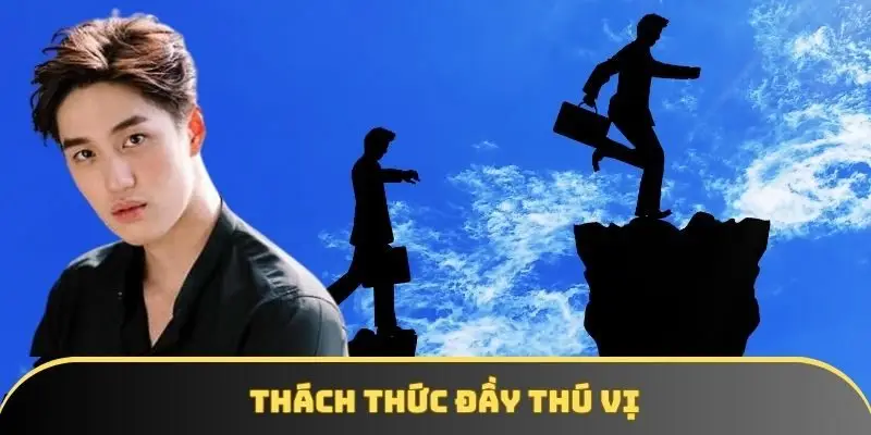 Thách thức đầy thú vị Thách thức đầy thú vị