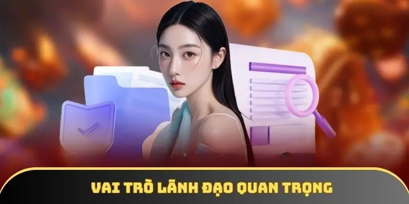 Vai trò lãnh đạo quan trọng Vai trò lãnh đạo quan trọng