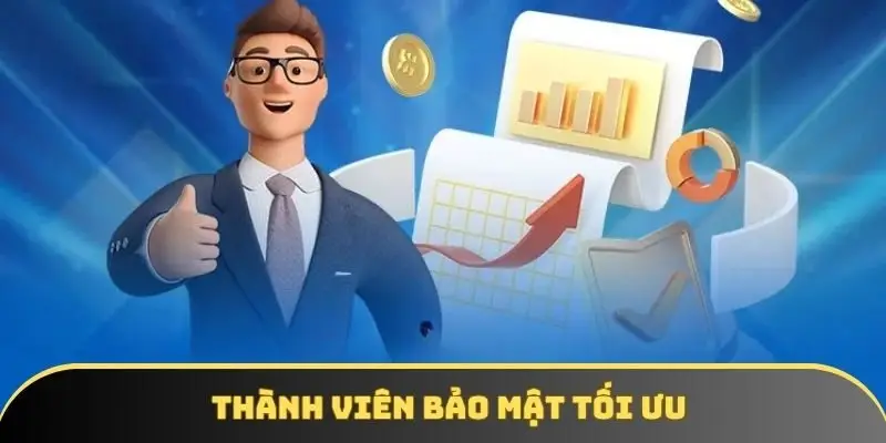 Thành viên bảo mật tối ưu