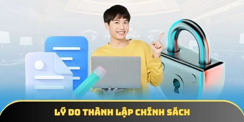 Lý do thành lập chính sách