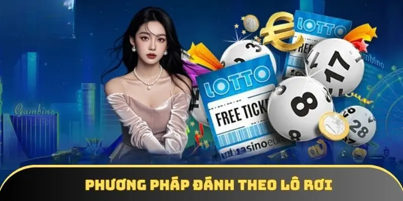 Phương pháp đánh theo lô rơi Phương pháp đánh theo lô rơi