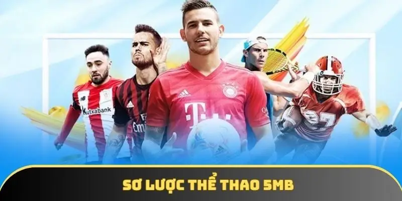 Sơ lược thể thao 5MB Sơ lược thể thao 5MB